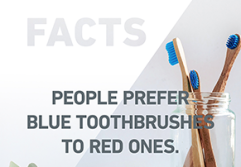 Did you know that people prefer blue toothbrushes to red ones?