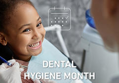 Happy National Dental Hygiene Month!